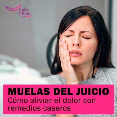 MUELAS DEL JUICIO: CÓMO ALIVIAR EL DOLOR EN CASA - Zasdental - Clínica  Dental El Puente Murcia